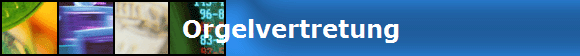 Orgelvertretung